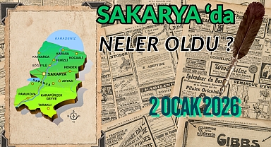 SAKARYA’DA NELER OLDU? (2 OCAK 2026)
