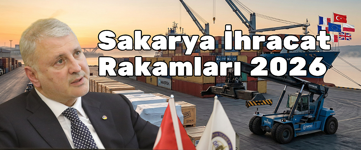 Sakarya İhracatta Devler Liginde: 2 Ayda 1 Milyar Dolara Ramak Kaldı! 