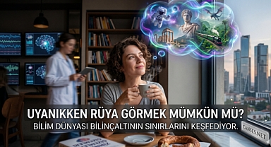 Uyanıkken Rüya Görmek Mümkün mü? Bilim Dünyası Şaşkın! 