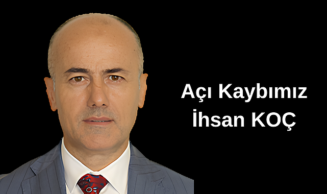 İhsan Koç vefat etti