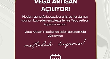 Vega Artisan kapılarını açıyor