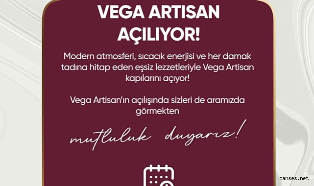 Vega Artisan kapılarını açıyor