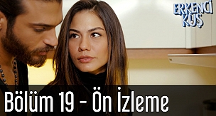 Erkenci Kuş 19. Bölüm - Ön İzleme
